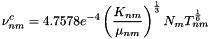 \[ \nu^c_{nm} = 4.7578e^{-4} \left(\frac{K_{nm}}{\mu_{nm}}\right)^{\frac{1}{3}} N_m T_{nm}^{\frac{1}{6}} \]