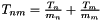 $T_ {nm} = \frac{T_n}{m_n} + \frac{T_m}{m_m}$