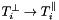 $T^{\perp}_i \rightarrow T^{\parallel}_i$