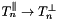 $T^{\parallel}_n \rightarrow T^{\perp}_n$